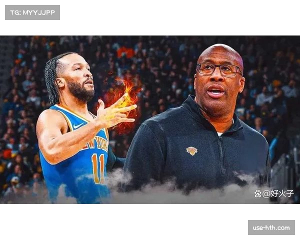 布伦森杯赛MVP证明顶级控卫实力 尼克斯后卫成东部后场标杆 布伦森杯赛MVP证明顶级控卫实力 尼克斯后卫成东部后场标杆